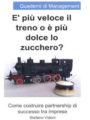 cover image of E' più veloce il treno o è più dolce lo zucchero